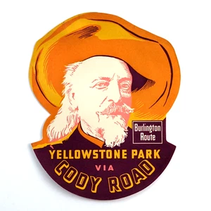 Burlington Route Yellowstone Park Via Cody Road Buffalo Bill Luggage Label - Picture 1 of 6