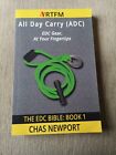The EDC Bible:1 All Day Carry (ADC): EDC Gear, At Your Fingertip