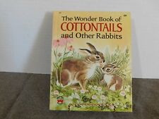 Vintage" The Wonder Book of Cottontails and Other Rabbits" 1974