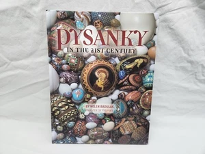 PYSANKY IN THE 21ST CENTURY By H. Badulak -NEW HC 1st Ed. UKRAINIAN Egg Art Book - Picture 1 of 2