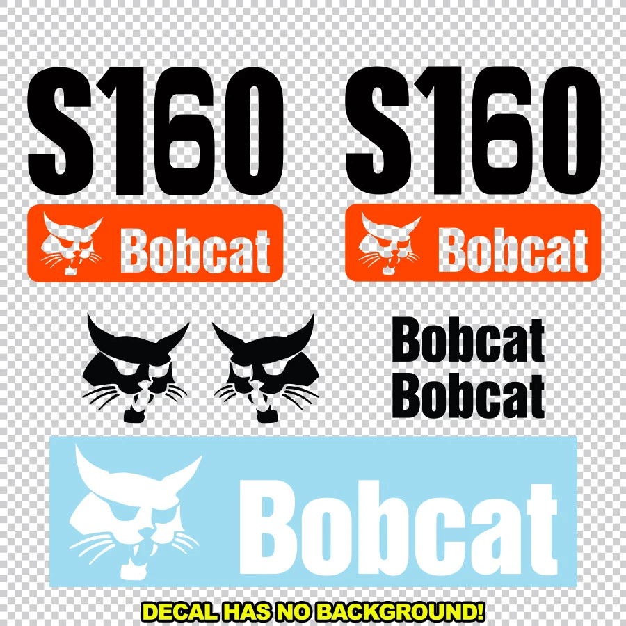 Bobcat S160 S 160 Skid Steer Set Vinyl Decal Sticker -