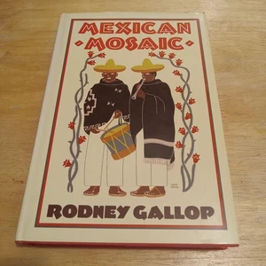 Rodney Gallop mexikanisches Mosaik Folklore und Tradition 1990 Quiller 4to HCDJ sehr guter Zustand + sehr guter Zustand + - Bild 1 von 5