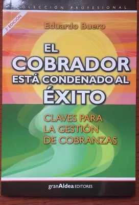 EL COBRADOR ESTA CONDENADO AL EXITO, 2011, 2da Edicion - Image 1 of 4