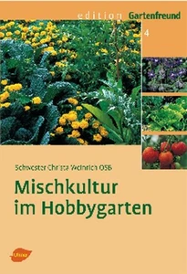 Mischkultur im Hobbygarten. Weinrich, Christa: - Bild 1 von 1