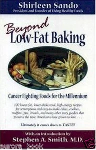 Beyond Low-Fat Baking by Shirleen Sando 100 Recipes Brand New Paperback WT39809 - Picture 1 of 1