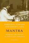 Mantra: Hearing The Divine In India And America By Harold G Coward: Used
