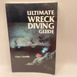 Ultimate Wreck Diving Guide Gary Gentile Book Scuba Diving Adventure Shipwrecks - Foto 1 di 13