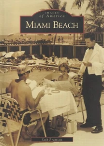 MIAMI BEACH: IMAGES OF AMERICA BY SETH BRAMSON, 2005, SOFTCOVER - Picture 1 of 1
