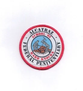 Vintage Alcatraz Federal Penitentiary School of Hard Knocks Funny Patch - Picture 1 of 1