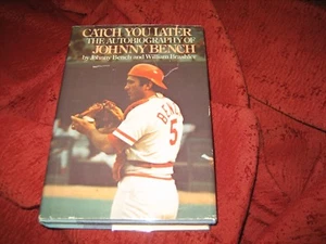 Catch You Later : The Autobiography of Johnny Bench HD 2ND PRINTING - Picture 1 of 9