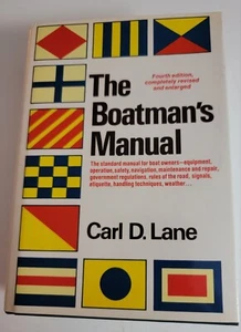 The Boatman's Manual, Carl D. Lane 1979 W.W. Norton & Co. New Hardcover,jacket - Picture 1 of 8