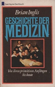 Geschichte der Medizin : Die Entwicklung d. Heilkunst u.d. Naturwissenschaften,  - Bild 1 von 1