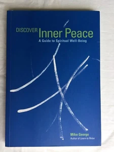 Discover Inner Peace : A Guide to Spiritual Well-Being by Mike George (1999,... - Bild 1 von 4