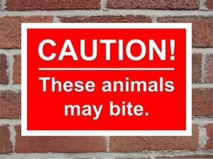Caution! These Animals May Bite Correx Safety Sign 300mm x 200mm. - Picture 1 of 5