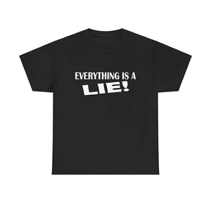 Camiseta Everything Is a Lie Cita Divertida Sarcástica Elección Política 2024 Camiseta  - Imagen 1 de 10