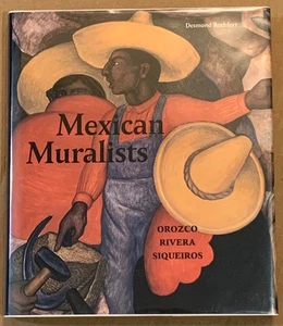 Mexican Muralists Orozco Rivera Siqueiros by Desmond Rochfort Hardback 240 pages - Picture 1 of 6