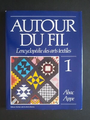 Autour du fil 1 Abac Appe 1990  Livre illustré Avec jacquette  - Photo 1/4