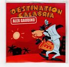 (GI422) Destination Calabria, Alex Gaudino - 2007 DJ CD