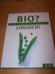 Kochbuch, Bio? Logisch! Das Bio-Kochbuch, gebunden NGW - Bild 1 von 6