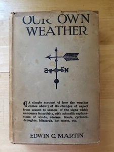 Our Own Weather; A Simple Account of...by Edwin C Martin 1913 Hardcover ANTIQUE  - Imagen 1 de 12