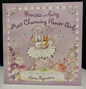 Princess and Fairy Most Charming Flower Girls by Anna Pignataro (HC, 2009) - Picture 1 of 8