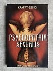 Psychopathia Sexualis : The Case Histories by Richard Von Krafft-Ebing (2015, PB