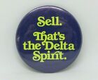 Vintage DELTA AIRLINES "Sell, That's the Delta Spirit" Pin