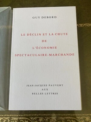 Guy Debord - Le déclin et la chute de l'économie spectaculaire-marchande 1993 - Photo 1/3