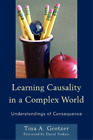 Tina A. Grotzer Learning Causality in a Complex World (Paperback)