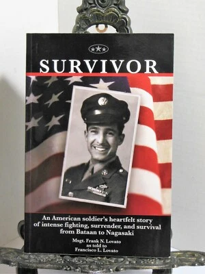 WWII Survivor LN by Frank Lovato Fighting Surrender Survival Bataan to Nagasaki - Image 1 of 4