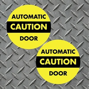 2 CAUTION AUTOMATIC DOOR Sign Window Safety Alert Warning Vinyl Sticker Decals - Picture 1 of 1