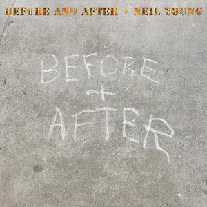 Neil Young - BEFORE AND AFTER - Picture 1 of 1