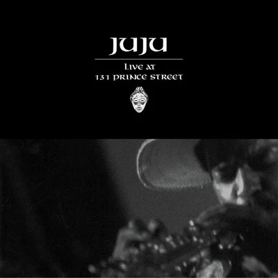 Juju - Live At 131 Prince Street (2xLP, Album, RE, RM) (Mint (M)) - 3643177491 - Image 1 of 4