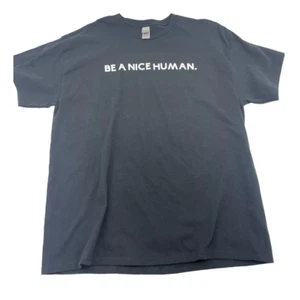 Be a Nice Human Black T-Shirt - Picture 1 of 2