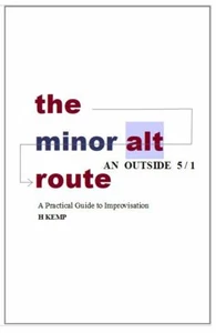 THE MINOR ALT ROUTE: A Practical Guide to Improvisation - Picture 1 of 3