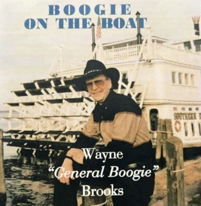 CD 2003, Wayne "General Boogie" Brooks - Boogie On The Boat - Gut! - Bild 1 von 5