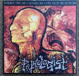PATHOLOGIST "Putrefactive and Cadaverous Odes..." Lp carcass xysma haggus gut - Foto 1 di 2