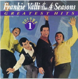 Frankie Valli & The Four Seasons - Greatest Hits, Vol.1 (CD, Comp, RM, RP) - Bild 1 von 2