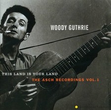 Woody Guthrie : This Land Is Your Land - The Asch Recordings, Volume 1 CD