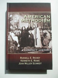 AMERICAN METHODISM A Compact History Richey Rowe & Schmidt HC 2012 Christianity - Bild 1 von 5