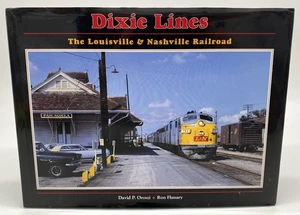 Libro DIXIE LINES de David Oroszi, Ron Flanary, Louisville & Nashville Railroad - Imagen 1 de 8