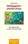 Rotkäppchen Und Der Stress: (Ent-)Spannendes Aus Der ... | Livre | État Très Bon