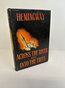 Ernest Hemingway Across the River and Into the Trees 1950 First Ed 1st Print "A" - Picture 1 of 12