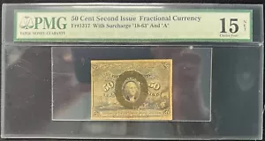 50 cent Fractional Currency Fr. 1317 With Surcharge "18-63" And "A" PMG 15 NET - Picture 1 of 2