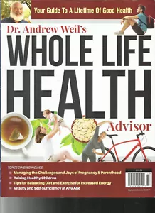 DR, ANDREW WEIL'S WHOLE LIFE HEALTH ADVISOR MAGAZINE, ISSUE, 2017 - Picture 1 of 1