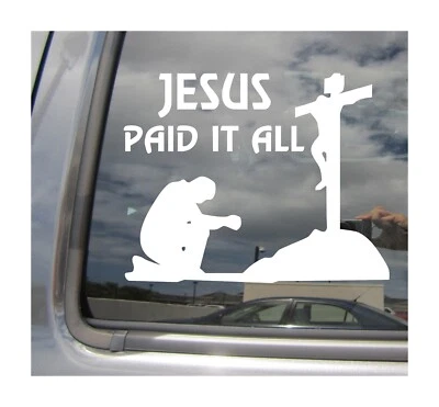 Jesus Paid it All Man Praying at Cross - Christian Car Vinyl Decal Sticker 08402 - Image 1 of 2