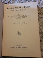 Passing on the Torch and other Sermons by A. T. Robertson DD, LLD, LITT.D, 1934