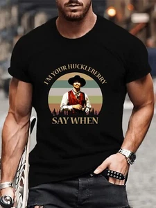I'm Your Huckleberry say when T shirt, Country Shirt, Country Southern tee top - Picture 1 of 4