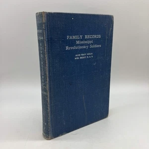 Family Records Mississippi Revolutionary Soldiers 1956 Alice Tracy Welch HC Good - Bild 1 von 17