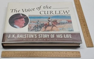 The VOICE Of The CURLEW - J.K. RALSTON'S STORY OF HIS LIFE - John A Popovich -#2 - Picture 1 of 16